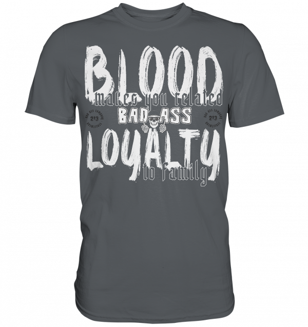 Blood and Loyalty - Premium Shirt – Bild 3