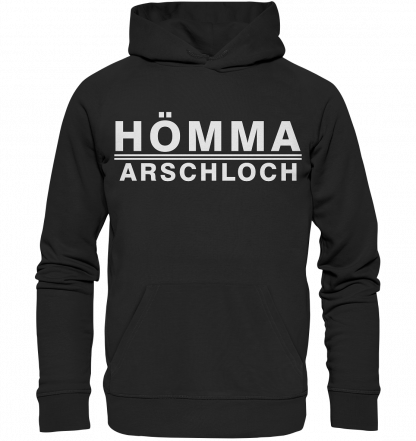 Hömma Arschloch - Premium Unisex Hoodie