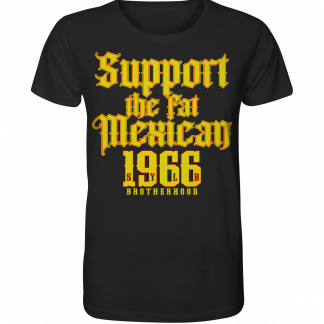 Support The Fat Mexican 1966 - Organic Basic Shirt